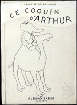 Laurent de Brunhoff born 1925 Babars Cousin That Rascal Arthur 1946 cover ink with corrections in opaque white 1412 by 1012 inches Gift of Laurent de Brunhoff 2004 Joseph Zehavi photo 2005