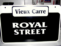 A replica of a Royal Street sign recalls the areas romance
