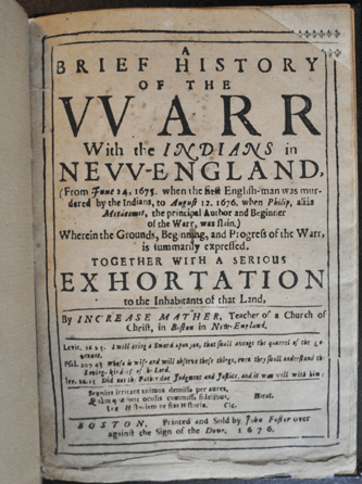 One of the first books printed in what is now the United States, this 1676 history of The War With the Indians in New England was written by Increase Mather, a teacher at Church of Christ in Boston. 