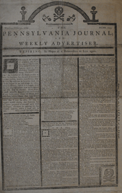 This is the "tombstone edition†of the Pennsylvania Journal and Weekly Advertiser announcing its final edition. The editorial blames the passing of the Stamp Act. According to Eric Caren, this issue represents the most dramatic protest of the Stamp Act in print. 