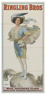 This three-sheet poster would have been an awe-inspiring sight when displayed, featuring "Ringling Bros' Miss Josephine Clark, England's Favorite Equestrienne†in larger-than-life form. The Strobridge Lithographing Company, 1911; Cincinnati Art Museum, gift of the Strobridge Lithographing Company.