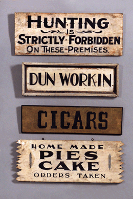 There were a dozen or more signs in the sale, and they all found eager buyers. Starting from the top, "Hunting, etc.†sold for $1,126, just over twice the high estimate; "Dun Workin†was estimated at $200/250 and brought $770; "Cigars,†black lettering on gold ground, estimated with a high of $250, sold for $474; and "Pies †Cakes†did well, with a high estimate of $500, sold for $1,422.