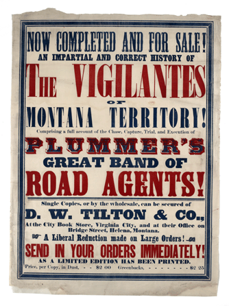 An 1866 broadside advertisement for Thomas J. Dimsdale's book The Vigilantes of Montana, an account of life in the frontier, was published in 1866 using 13 different wood and metal typefaces.