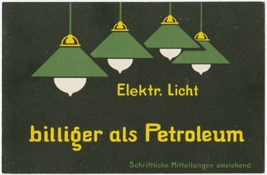 "The Electric Light, cheaper than petroleum,†a color lithograph from about 1910, was published in Berlin by Geschäftsstelle für Elektrizitätsverwertung. 