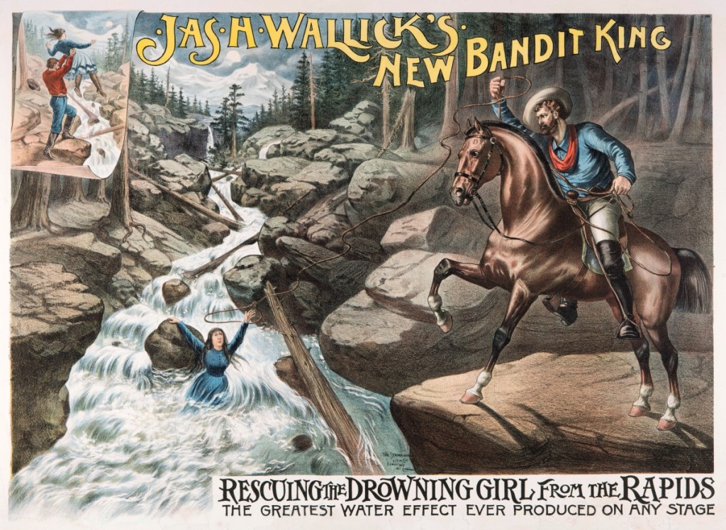 “Jas. H. Wallick’s New Bandit King, Rescuing the Drowning Girl from the Rapids” by Strobridge Lithograph Company, date unknown. Lithograph, 30-  by 40¼ inches. Gift of Harry T. Peters Jr, Natalie Peters and Natalie Webster.