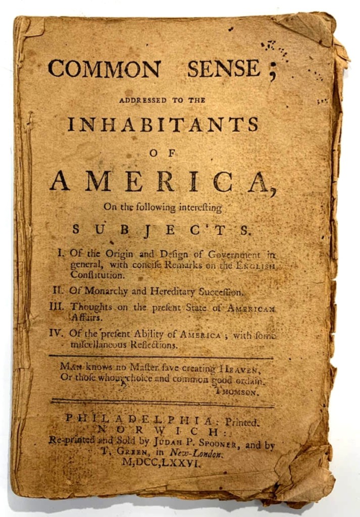 A 1776, Norwich, Conn., edition of Thomas Paine’s Common Sense; Addressed to the Inhabitants of America topped the sale finishing at $28,290, far over the estimate. 		    —Skinner