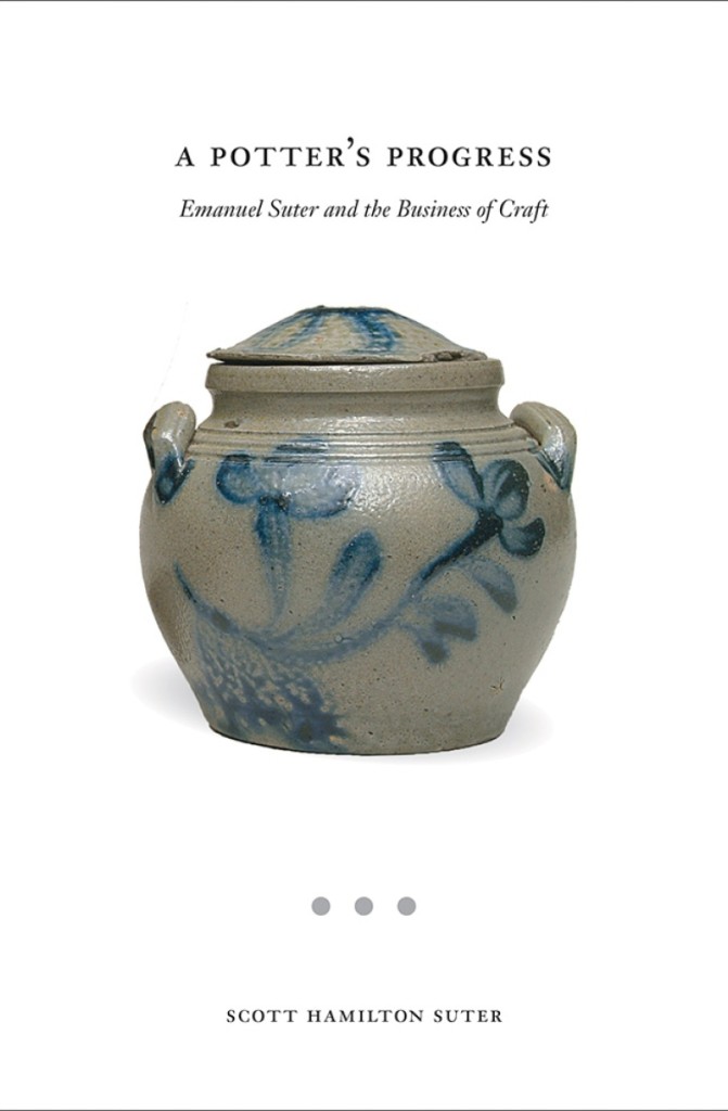 Scott H. Suter’s new book, A Potter’s Progress:   Emanuel Suter and the Business of Craft,   is published by The University of Tennessee Press, 2020, 149 pages.
