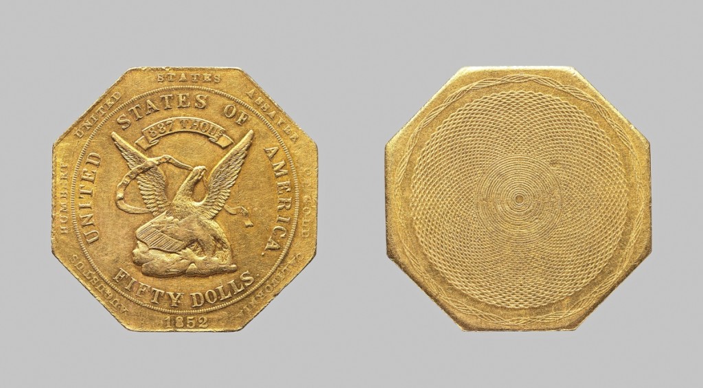 An 1852 gold “50 Dollars,” George Albert Ferdinand Kuner, die cutter; Augustus G. Humbert, assayer; and United States Assay Office of Gold, mint, San Francisco. Yale University Art Gallery, gift of Meryl Blau Menon, m.a.t. 1961, in honor of her parents, Abram and Anna Blau.