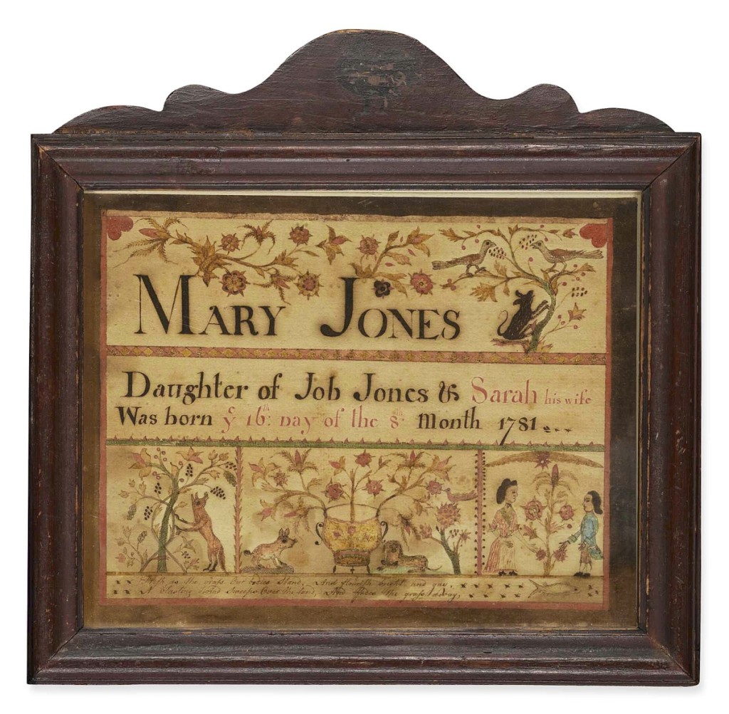 Woodbury, Conn., folk art dealer, David Schorsch, prevailed against competition and took Mary Jones’ fraktur birth certificate for $100,800. He was acquiring the 1781 watercolor on paper work for stock (Du Pont Collection, $4/6,000).