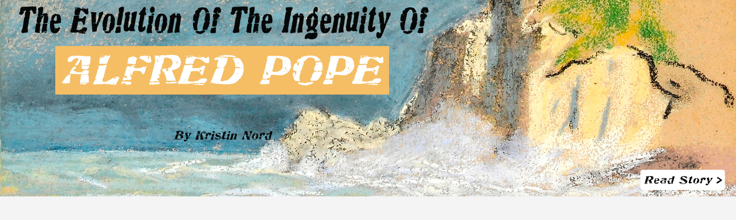 The Evolution Of The Ingenuity Of Alfred Pope