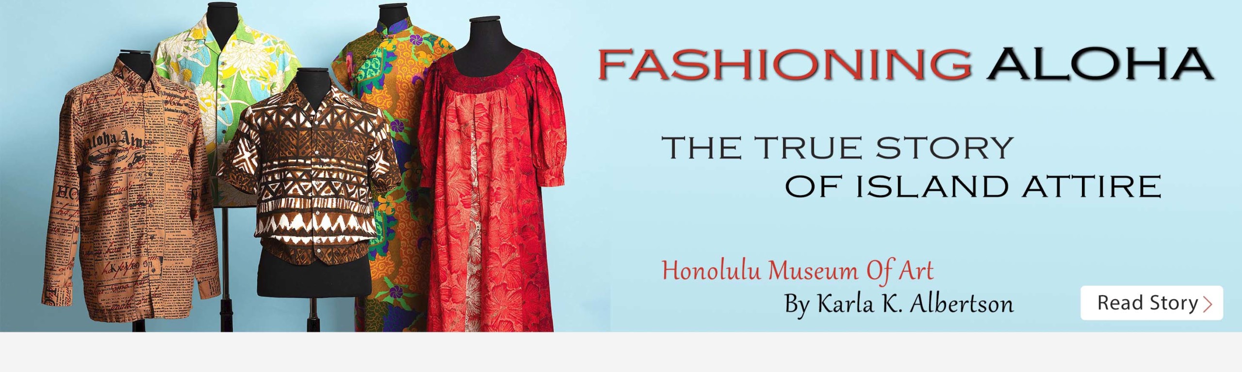 Honolulu Museum Of Art—Fashioning Aloha: The True Story Of Island Attire