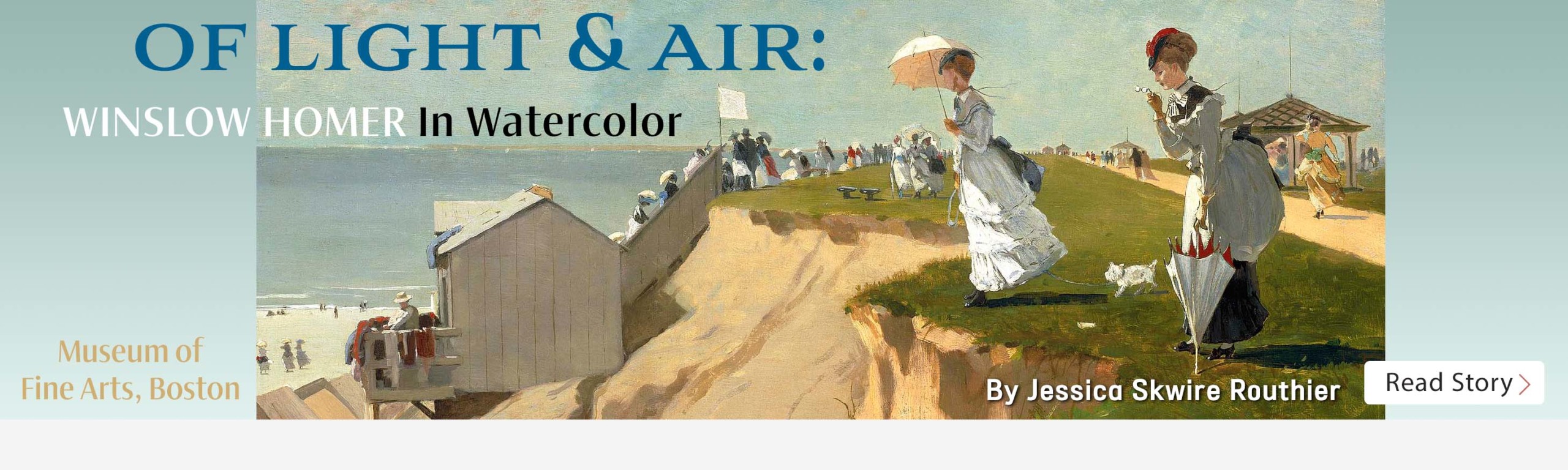 Museum of Fine Arts, Boston — Of Light & Air: Winslow Homer In Watercolor